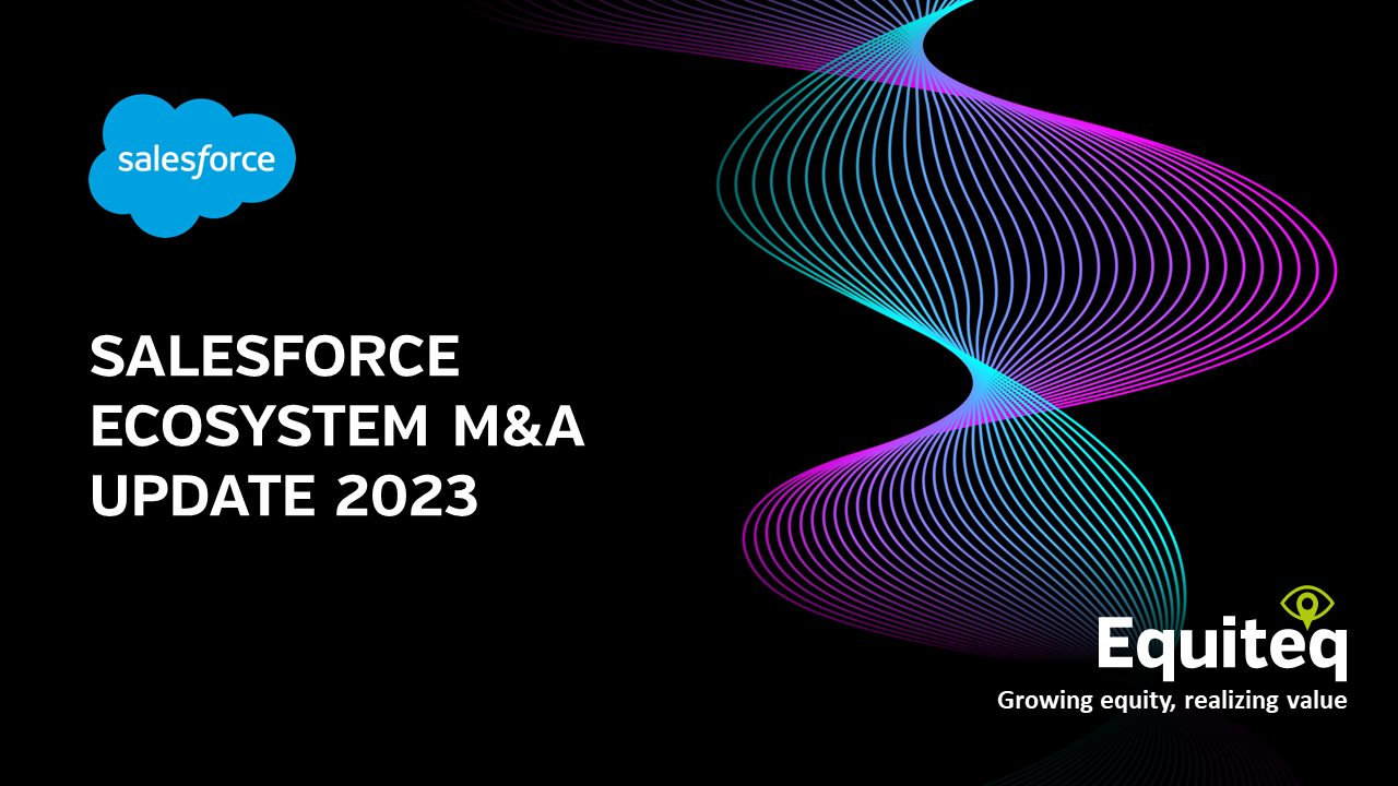Salesforce Ecosystem M&A Update 2023 Equiteq Insights